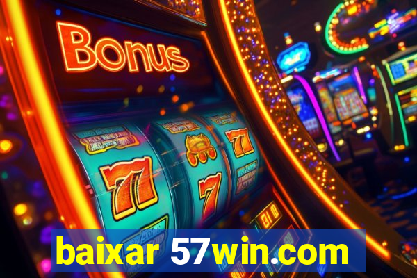 baixar 57win.com